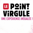 Spectacle Le Point Virgule 2022 fait sa tournée à SAINT JEAN DE MONTS @ Auditorium ODYSSEA - Billets & Places