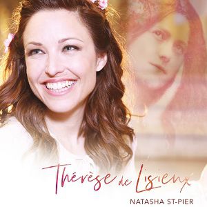 Natasha St-Pier "Thérèse De Lisieux " Natasha St-Pier "Thérèse De Lisieux "