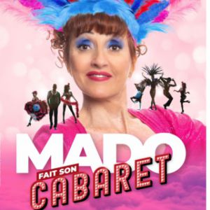 Noëlle Perna dans Mado fait son cabaret