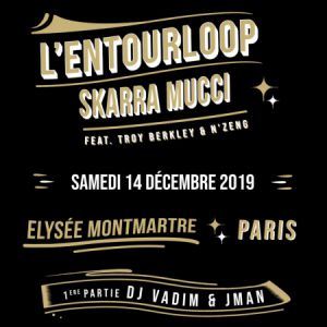 L'entourloop Ft Skarra Mucci, Troy Berkley, N'zeng + Dj Vadim L'entourloop Ft Skarra Mucci, Troy Berkley, N'zeng + Dj Vadim