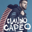 Concert CLAUDIO CAPEO &agrave; CAEN @ Z&eacute;nith de Caen - Billets & Places