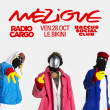 Concert M&Eacute;ZIGUE + RADIO CARGO + BACCUS SOCIAL CLUB &agrave; RAMONVILLE @ LE BIKINI - Billets & Places