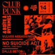 Concert Club Punk & Boîte à Rythmes : Vulves Assassines, No Suicide Act