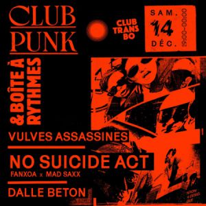 Club Punk & Boîte À Rythmes : Vulves Assassines, No Suicide Act