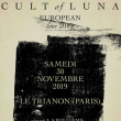 Concert CULT OF LUNA à Paris @ Le Trianon - Billets & Places