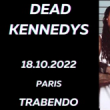 Concert DEAD KENNEDYS  18.10.2022  TRABENDO à Paris @ Le Trabendo - Billets & Places
