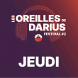 Concert OREILLES DE DARIUS - Jeudi