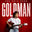 GOLDMAN - 200 VOIX POUR UNE LEGENDE GOLDMAN - 200 VOIX POUR UNE LEGENDE