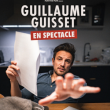 GUILLAUME GUISSET "En Spectacle" &agrave; BORDEAUX @ Theatre Chateau Descas - Billets & Places