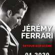 Spectacle JEREMY FERRARI "ANESTHESIE GENERALE" &agrave; AIX LES BAINS @ THEATRE DU CASINO - Billets & Places