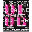 Soir&eacute;e La Qlub: DJ SEXSTASY + DJ CALINE + SOHIER + BELLADONNA &agrave; RAMONVILLE @ LE BIKINI - Billets & Places