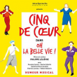 Spectacle CINQ DE COEUR - OH LA BELLE VIE ! à AUTUN @ Théâtre Municipal  - Billets & Places