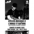 ATELIER MUSIQUE A L'IMAGE ET GUITARE &agrave; RIS ORANGIS @ Le Plan Studios - Billets & Places