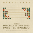 Concert WHITE LIES à Paris @ Le Trabendo - Billets & Places