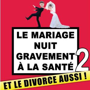 Le Mariage Nuit Gravement À La Santé Et Le Divorce Aussi Le Mariage Nuit Gravement À La Santé Et Le Divorce Aussi