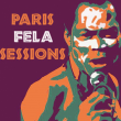 Soirée PARIS FELA SESSIONS - AFROBEAT MADE IN PANAME @ La Bellevilloise - Billets & Places