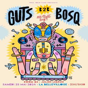 Free Your Funk : Guts & Bosq All Night Long