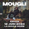 Concert MOUGLI à PARIS @ La Boule Noire - Billets & Places