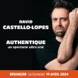 Spectacle DAVID CASTELLO-LOPES à BESANÇON @ Le Grand Kursaal - Billets & Places
