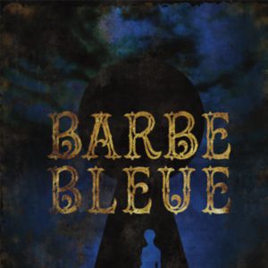 Barbe Bleue Barbe Bleue