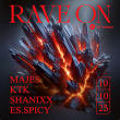 Soirée RAVE ON: MAJES / KTK / SHANIXX / ES.SPICY à RAMONVILLE @ LE BIKINI - Billets & Places