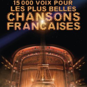 15000 Voix Pour Les Plus Belles Chansons Françaises