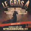 Concert LE GROS 4 à Eckbolsheim-Strasbourg @ Zenith de Strasbourg - Europe - Billets & Places