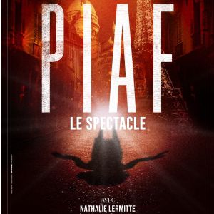 Piaf ! Le Spectacle