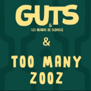 Guts + Too Many Zooz Guts + Too Many Zooz