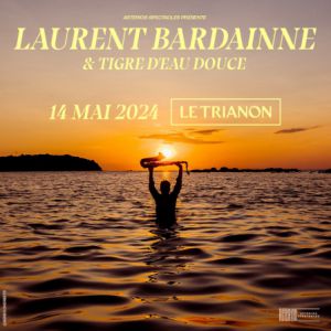Laurent Bardainne & Tigre D'eau Douce