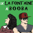 Théâtre DE LA FONTAINE A BOOBA