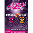 Spectacle Catch d'impro France vs Suisse