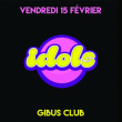 Soirée IDOLS 3 à PARIS @ Gibus Club - Billets & Places
