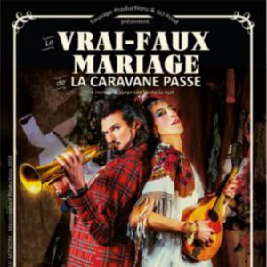 Le Vrai Faux Mariage De La Caravane Passe Le Vrai Faux Mariage De La Caravane Passe