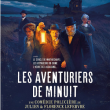 Th&eacute;&acirc;tre Le Renard argent&eacute; - Les aventuriers de minuit &agrave; UZERCHE @ Auditorium Sophie Dessus - Billets & Places