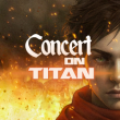 Spectacle CONCERT ON TITAN