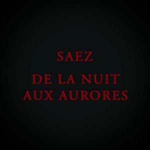 SAEZ - LES MAUDITS