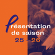 Spectacle Gratuit - Présentation de saison 2025 - 2026