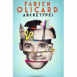 Spectacle FABIEN OLICARD-ARCHETYPES