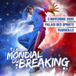 LE MONDIAL DU BREAKING à Marseille @ Palais des Sports - Billets & Places