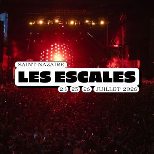 Festival Les Escales 2026 Pass 1 Jour Samedi 25 Juillet