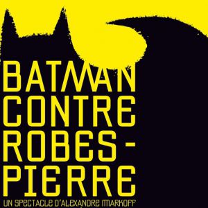 Batman Contre Robespierre Batman Contre Robespierre