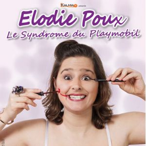 Elodie Poux - Le Syndrome Du Playmobil Elodie Poux - Le Syndrome Du Playmobil