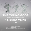 Concert THE YOUNG GODS + SIERRA VEINS à Strasbourg @ La Laiterie - Grande Salle - Billets & Places