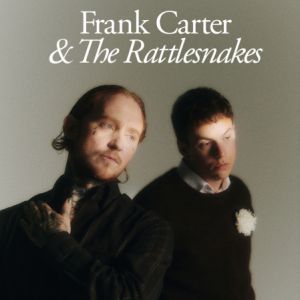 Frank Carter & The Rattlesnakes