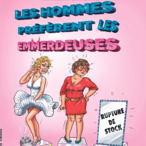 Les Hommes Préfèrent Les Emmerdeuses