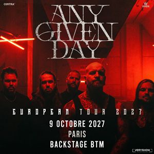 Affiche du concert Any Given Day, Le Backstage By the Mill
