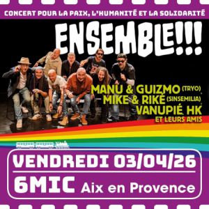 ENSEMBLE - Manu et Guizmo, Mike et Riké, Vanupié et HK
