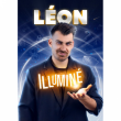 Spectacle LEON - ILLUMIN&Eacute; &agrave; AIX LES BAINS @ THEATRE DU CASINO - Billets & Places