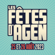 Festival LES FETES D'AGEN 2023 - Samedi 26 août